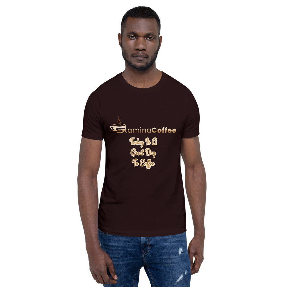 Great Day To Coffee Unisex T-Shirt